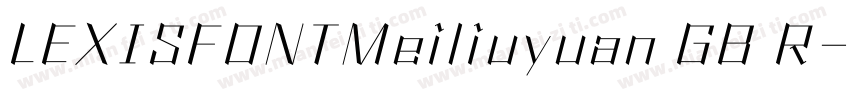 LEXISFONTMeiliuyuan GB R字体转换